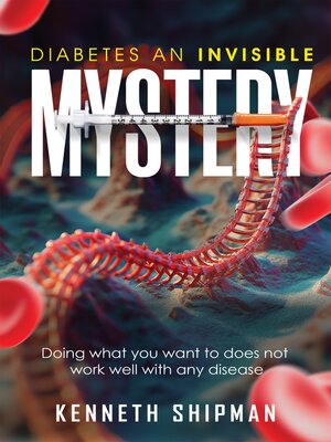 cover image of DIABETES AN INVISIBLE MYSTERY